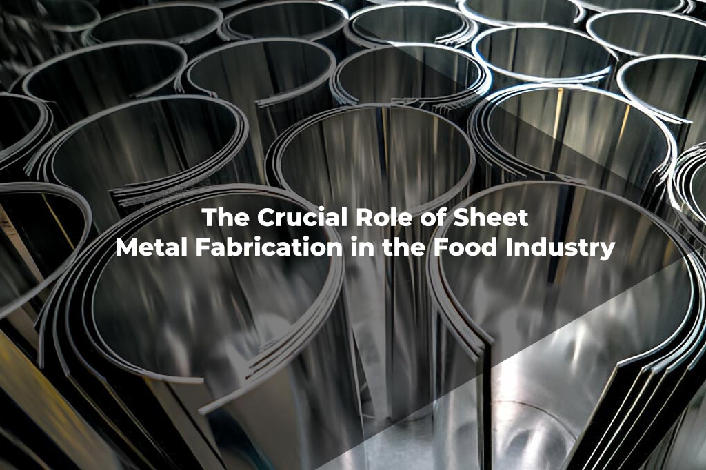 Sheet Metal Fabrication in Food Industry