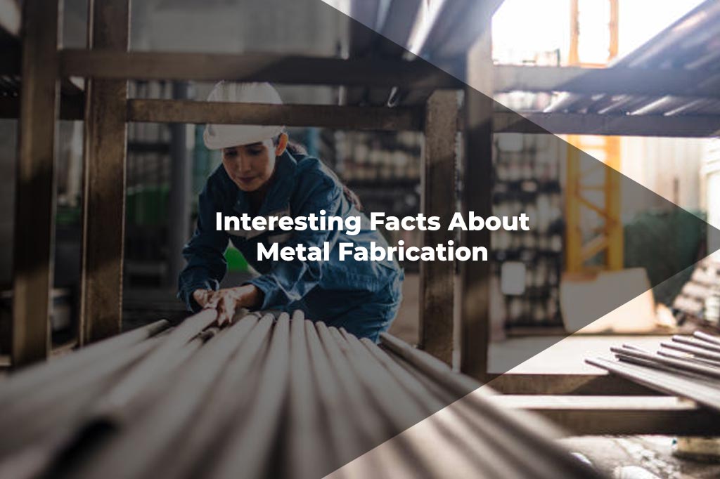 Metal Fabrication Facts